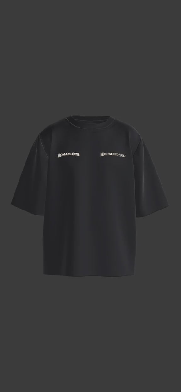 Romans 8:28 HE CALLED YOU oversized tee